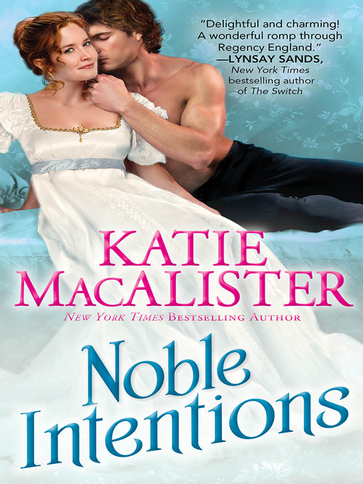 Title details for Noble Intentions by Katie MacAlister - Available